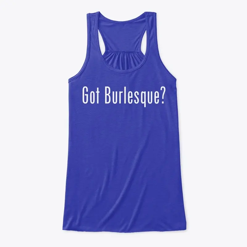 Women's "Got Burlesque?" tank top